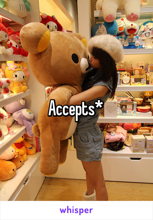 Accepts* 