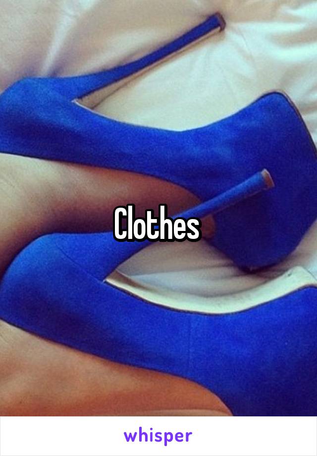 Clothes 