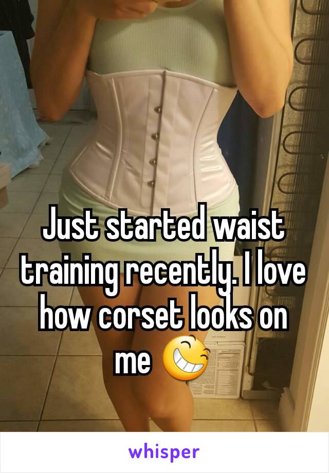 Just started waist training recently. I love how corset looks on me 😆