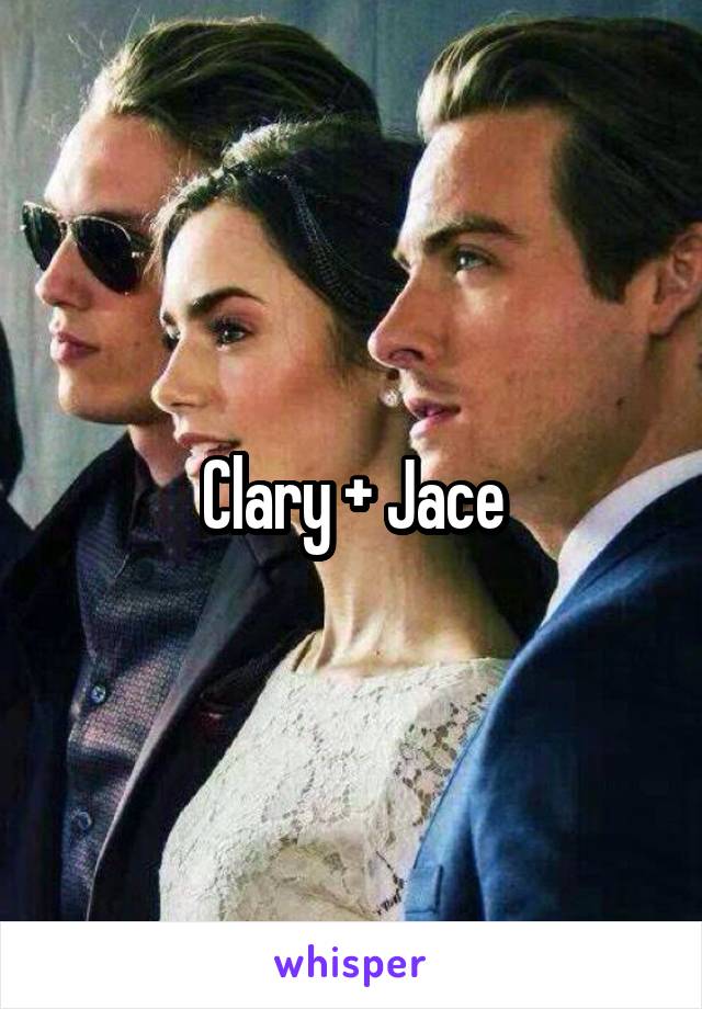 Clary + Jace