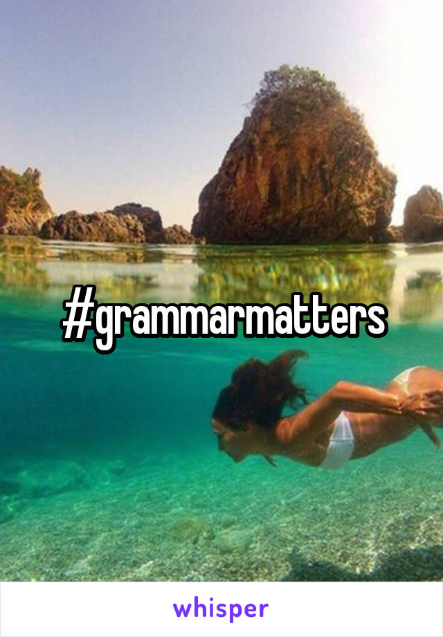 #grammarmatters