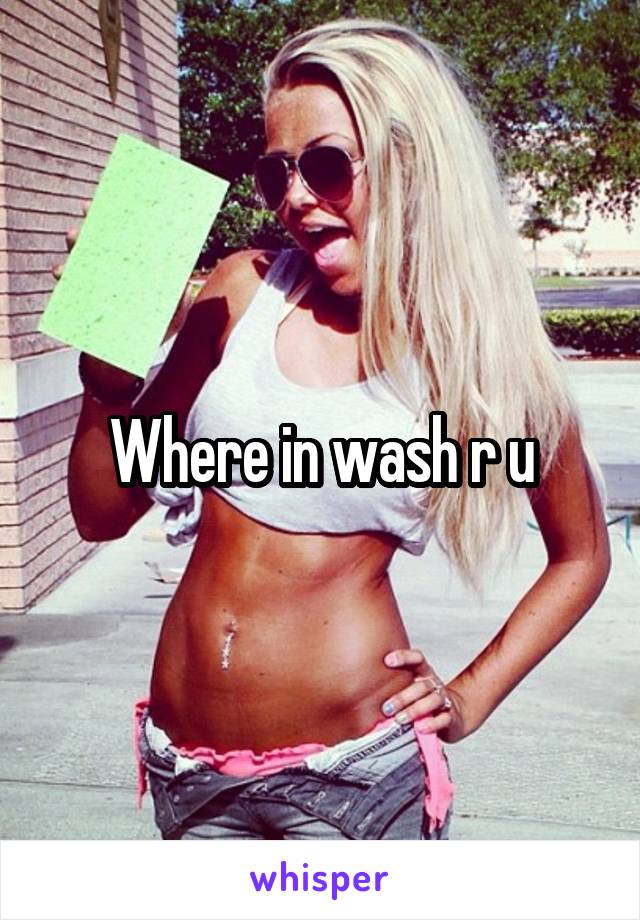 Where in wash r u