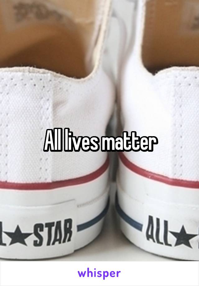 All lives matter