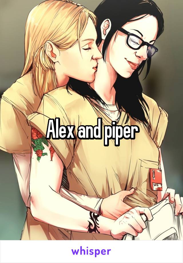 Alex and piper