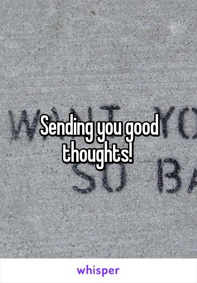 Sending you good thoughts! 