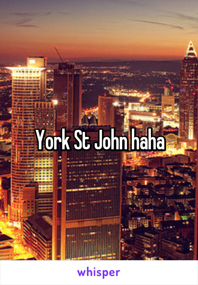 York St John haha