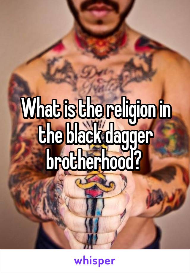 What is the religion in the black dagger brotherhood? 