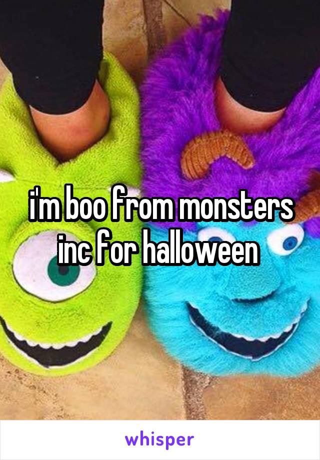 i'm boo from monsters inc for halloween 