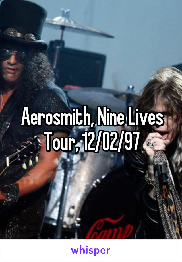 Aerosmith, Nine Lives Tour, 12/02/97