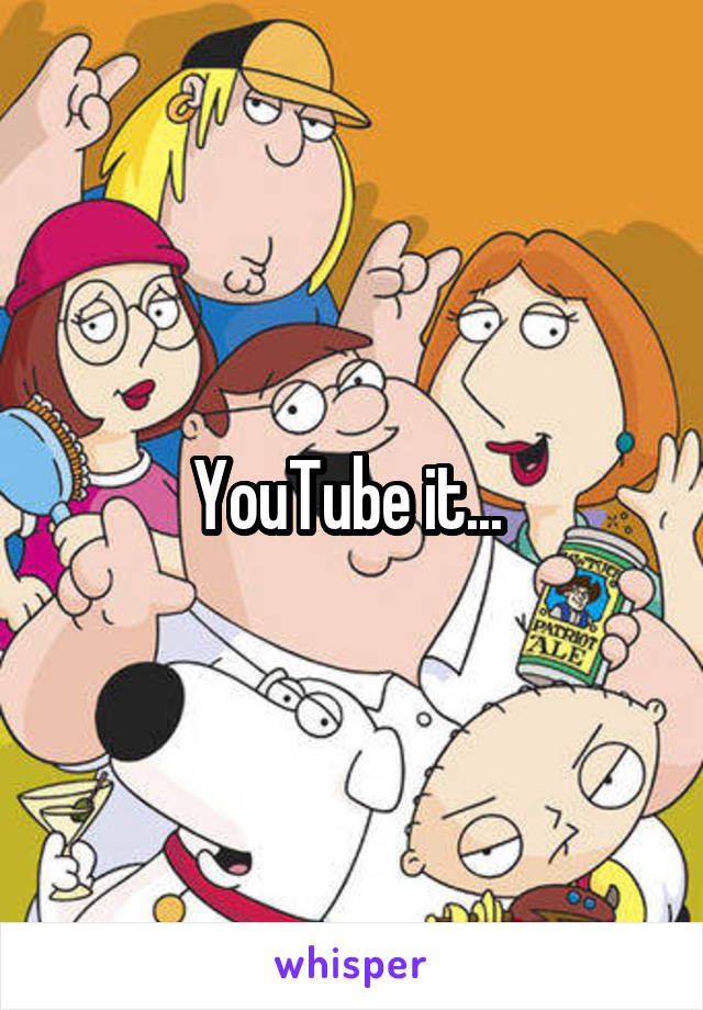 YouTube it... 