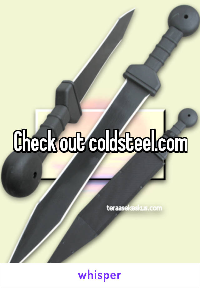 Check out coldsteel.com