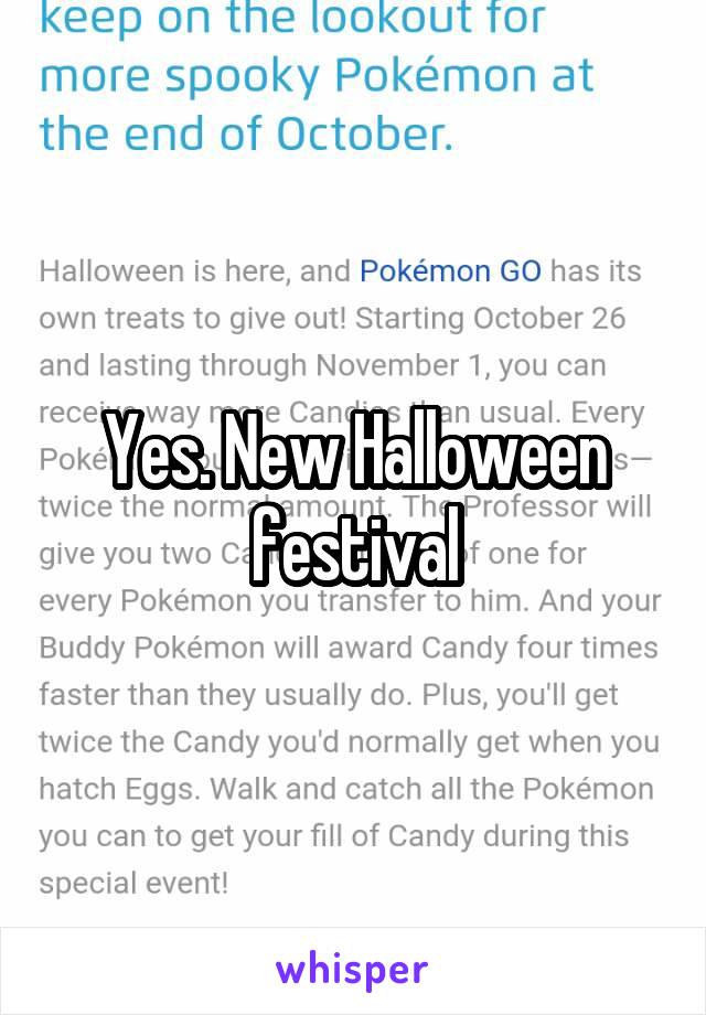 Yes. New Halloween festival