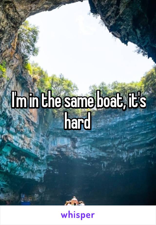 I'm in the same boat, it's hard 