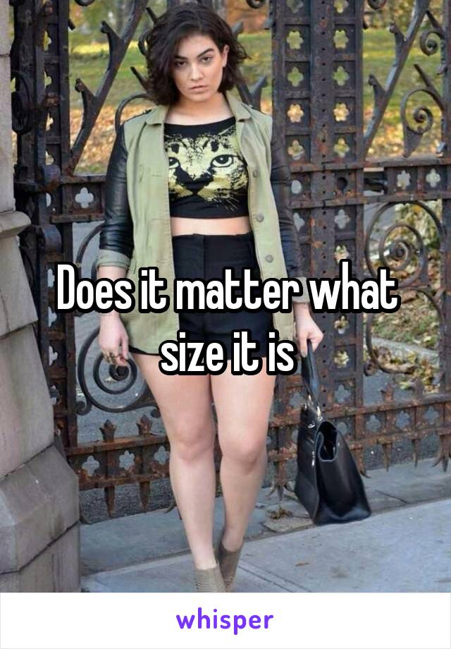 Does it matter what size it is