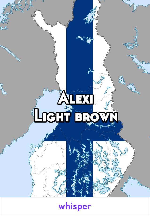 Alexi
Light brown