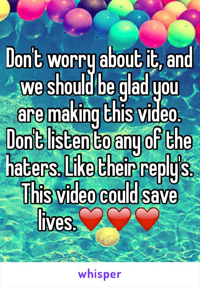 Don't worry about it, and we should be glad you are making this video. Don't listen to any of the haters. Like their reply's. This video could save lives.❤️❤️❤️