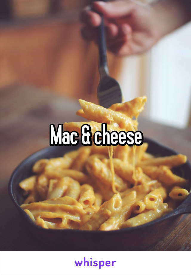 Mac & cheese
