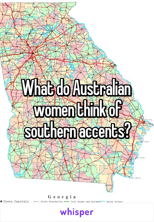 What do Australian  women think of southern accents?