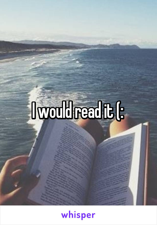 I would read it (: 