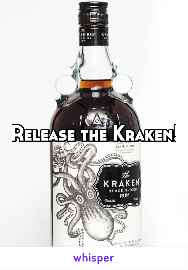 Release the Kraken!