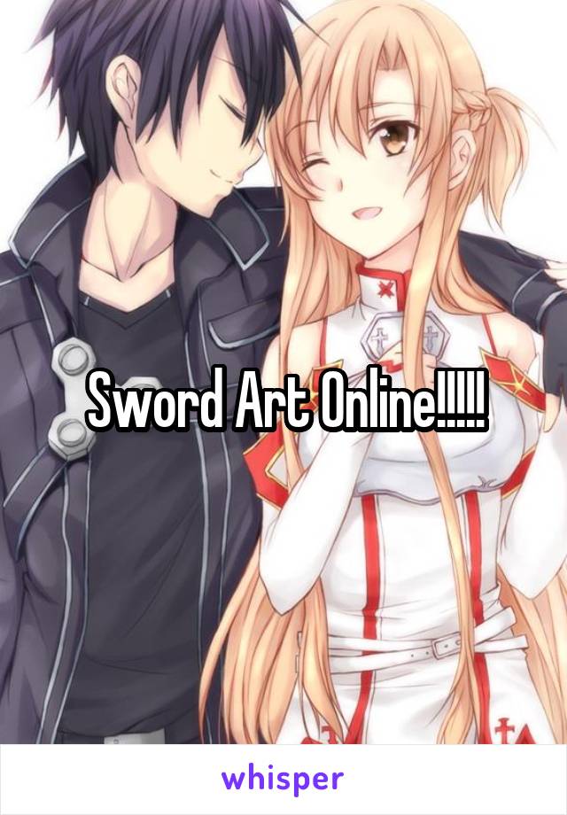 Sword Art Online!!!!!