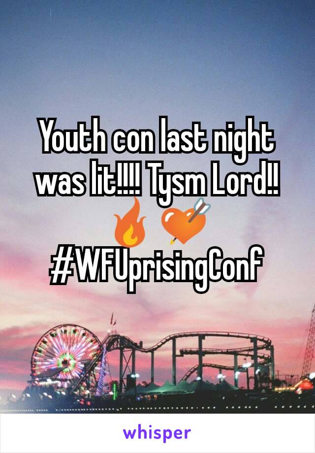 Youth con last night was lit!!!! Tysm Lord!! 🔥💘
#WFUprisingConf