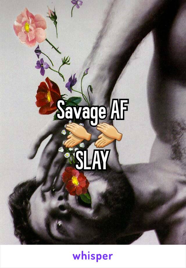 Savage AF
👏👏
SLAY