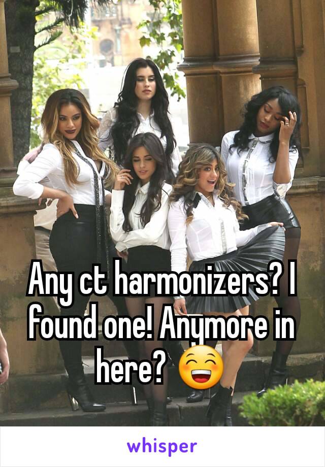 Any ct harmonizers? I found one! Anymore in here? 😁