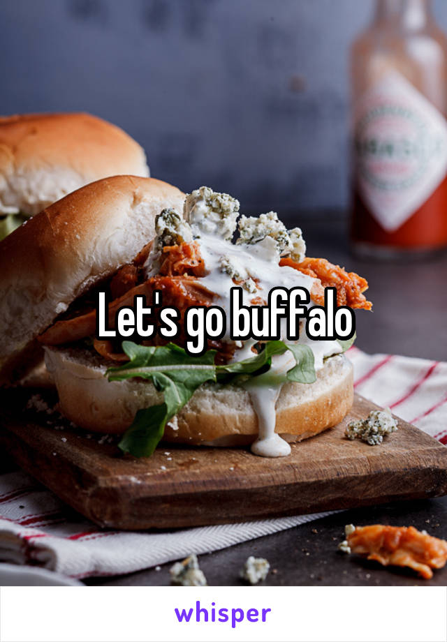 Let's go buffalo