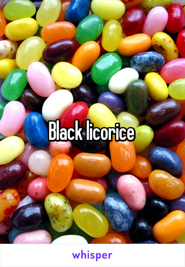 Black licorice 