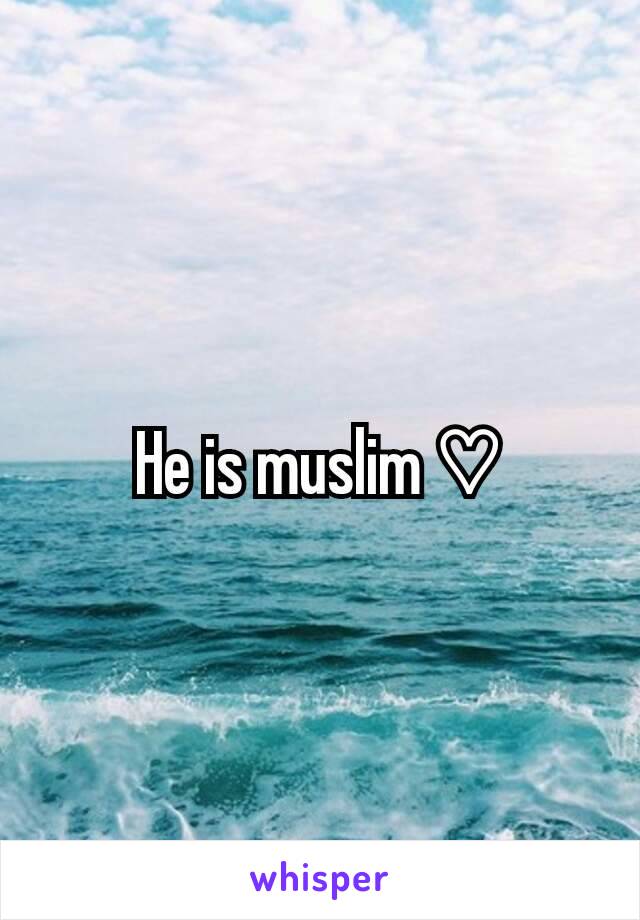 He is muslim ♡