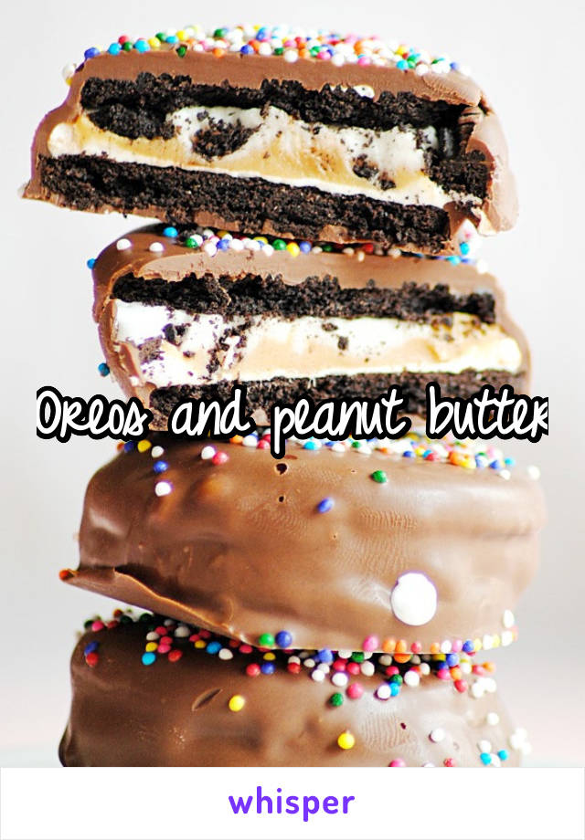 Oreos and peanut butter