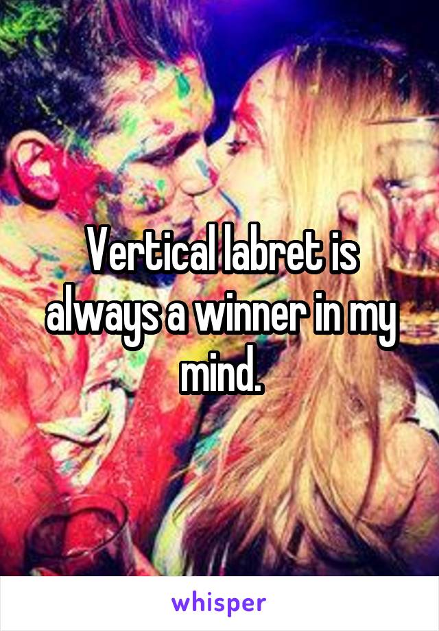 Vertical labret is always a winner in my mind.