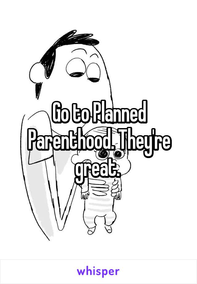 Go to Planned Parenthood. They're great. 
