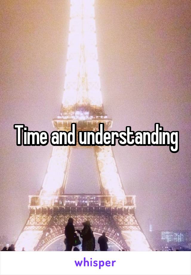 Time and understanding
