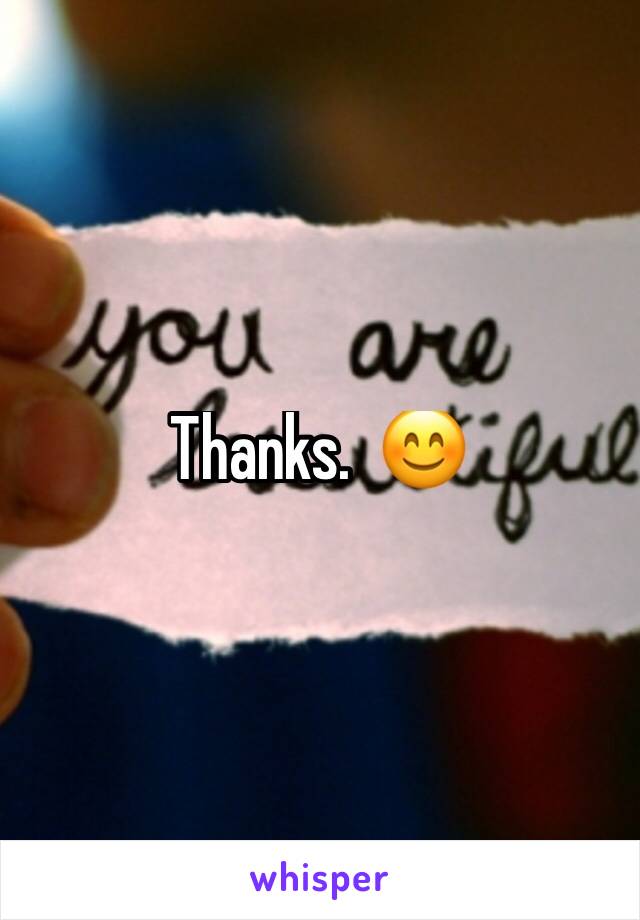 Thanks.  😊