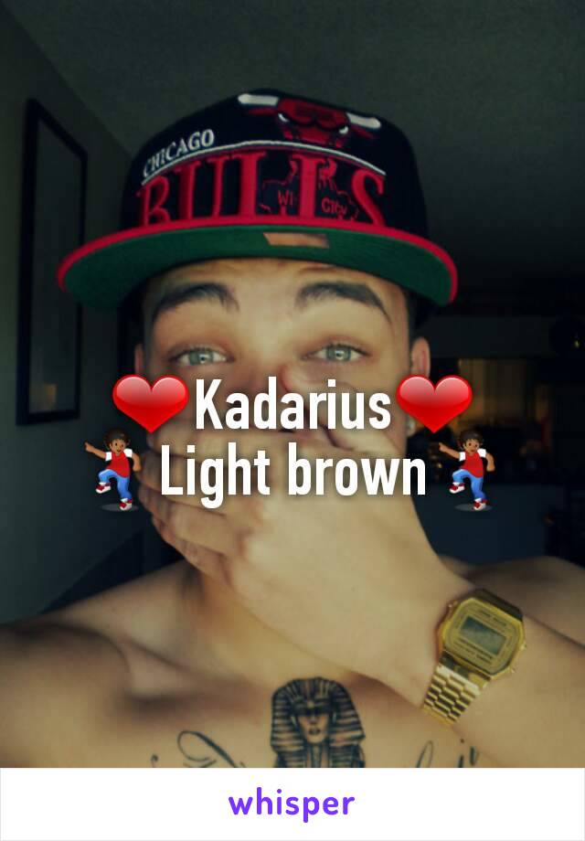 ❤Kadarius❤
💃Light brown💃