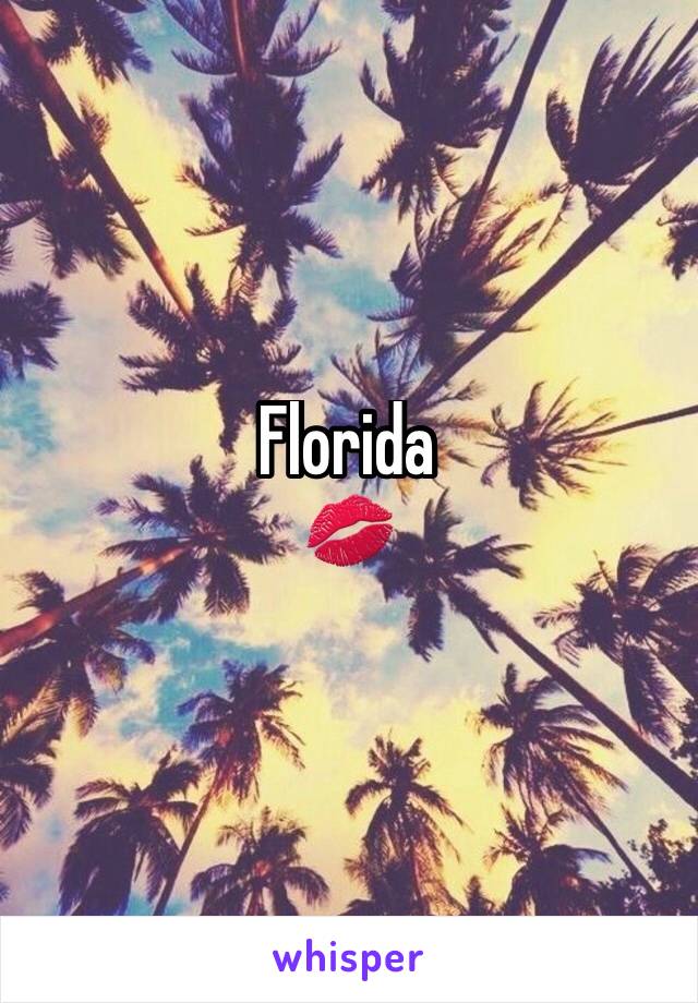 Florida 
💋
