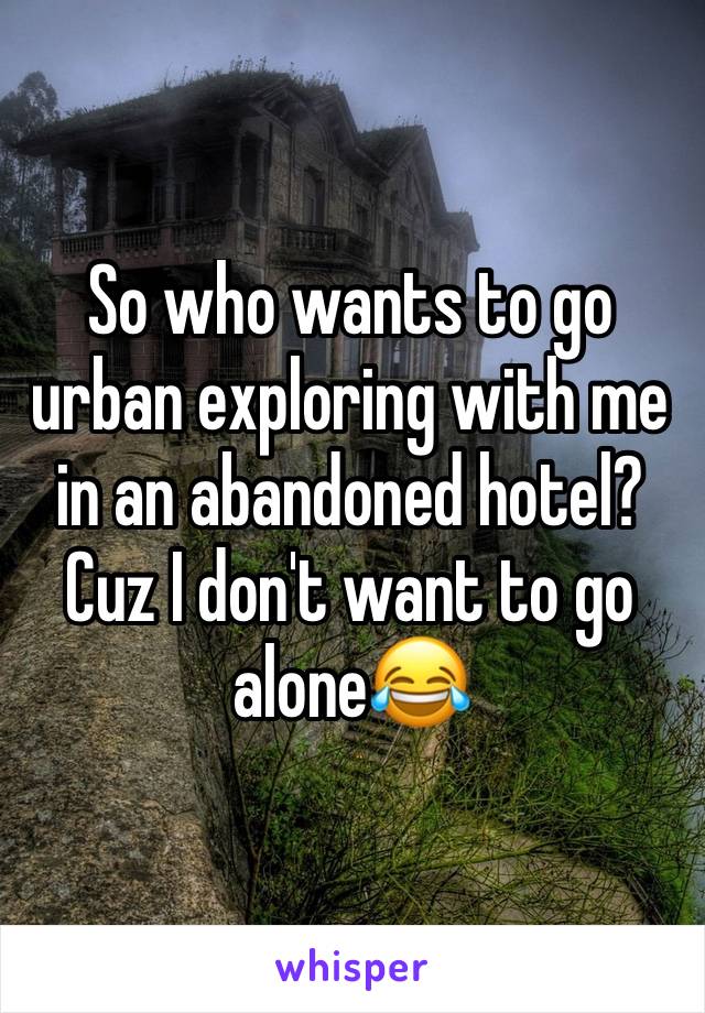 So who wants to go urban exploring with me in an abandoned hotel? Cuz I don't want to go alone😂
