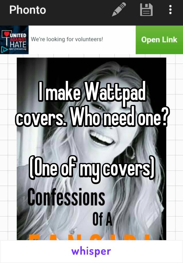 I make Wattpad covers. Who need one?

(One of my covers)
