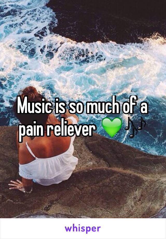 Music is so much of a pain reliever 💚🎶