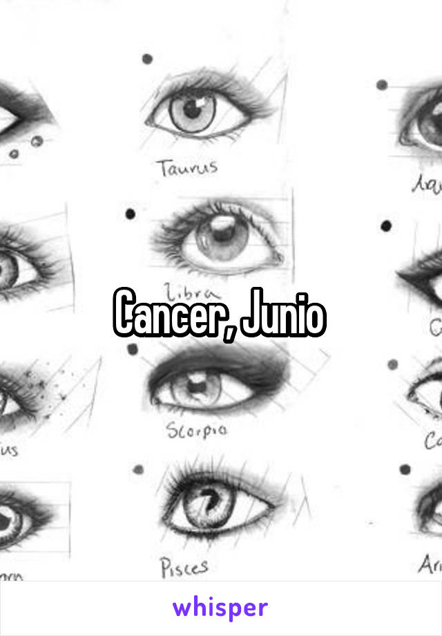 Cancer, Junio 