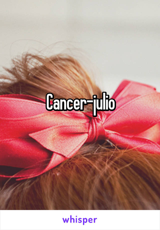 Cancer-julio
