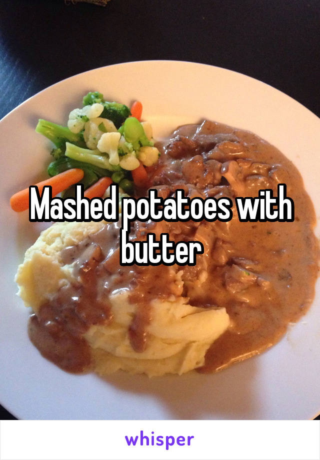 Mashed potatoes with butter