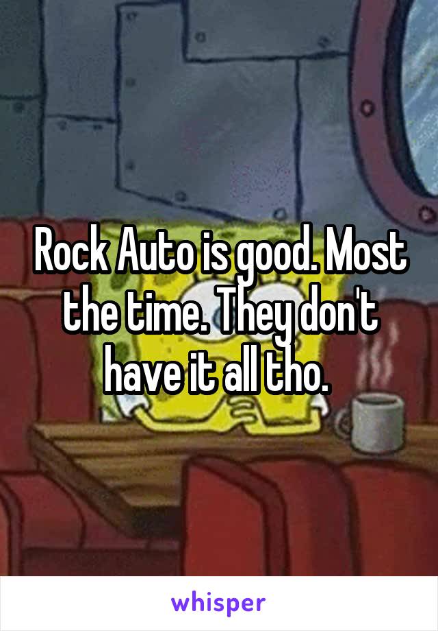 Rock Auto is good. Most the time. They don't have it all tho. 