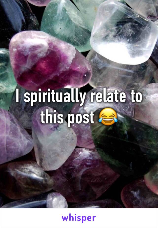 I spiritually relate to this post 😂 
