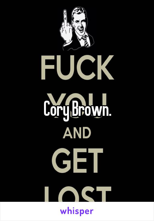 Cory Brown.