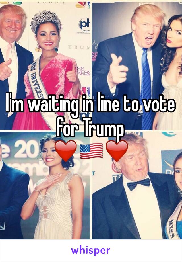 I'm waiting in line to vote for Trump
❤️🇺🇸❤️