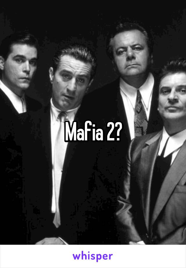Mafia 2?