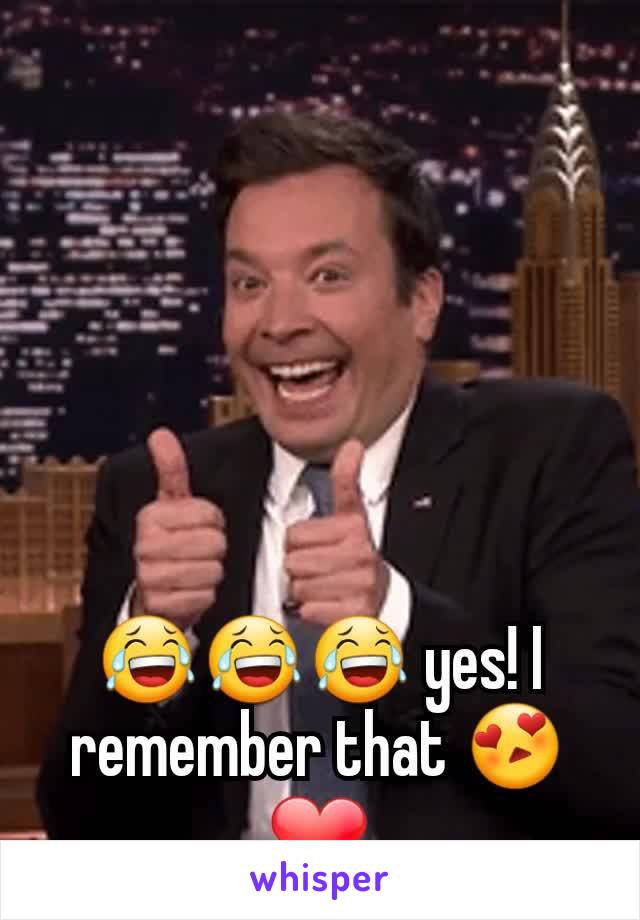 😂😂😂 yes! I remember that 😍❤
